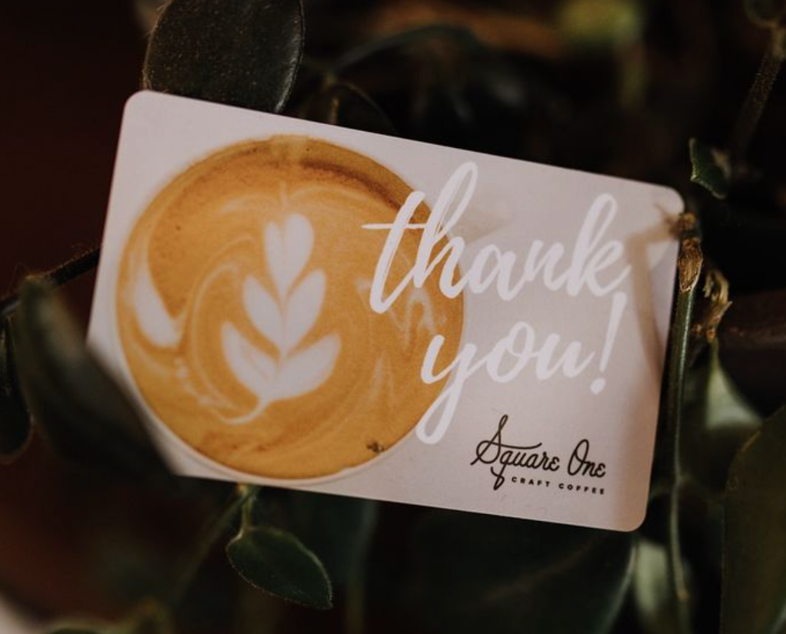 Gift Card (Square 1 Coffee)